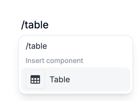 Slash menu filtered by typing /table, showing the Table entry under Insert component